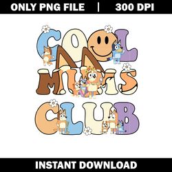 Cool Mums Club st patrick's day png , logo file png, cartoon png, logo design png, digital download.