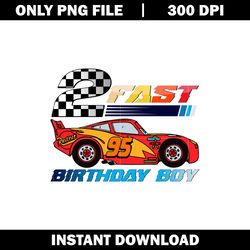 2 fast birthday boy png, disney png, logo shirt png, digital file png, instant download.