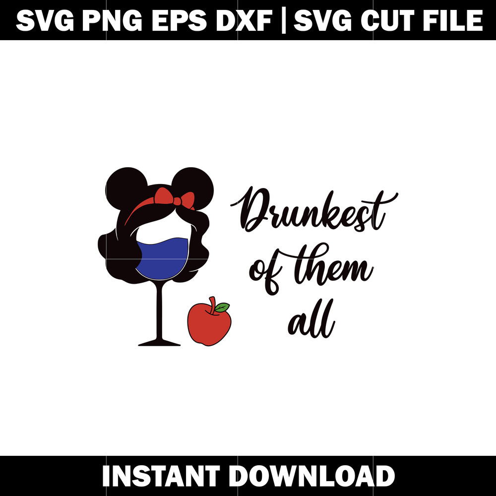 Snow White Drunkest Of Them All svg