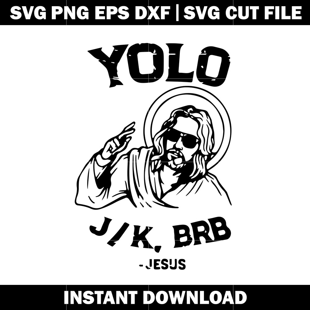 Yolo JK BRB Jesus Funny Resurrection svg