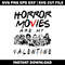 Horror Movies Are My Valentine svg