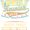 Mason Family Reunion 2019 T-Shirt.png
