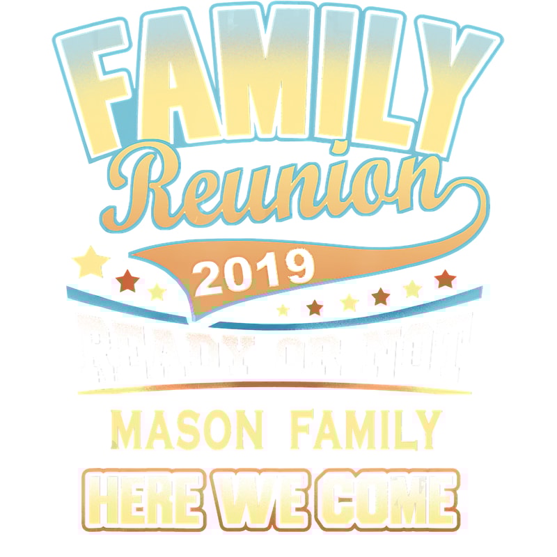 Mason Family Reunion 2019 T-Shirt.png