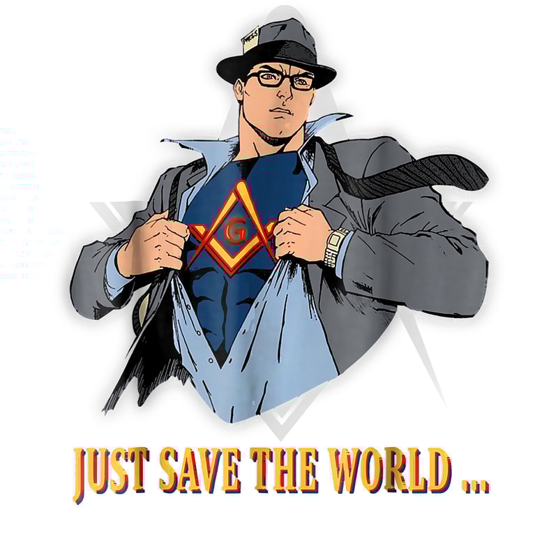 Masonic Store Freemason - JUST SAVE THE WORLD T-Shirt Gift.png