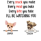 Every Snack You Make Funny Custom Dog Shirt.png