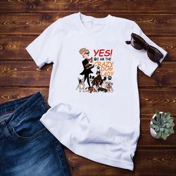 yes i am the crazy shirt