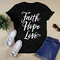 Faith hope love tshirt.png