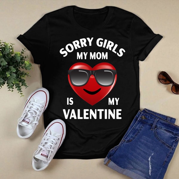 sorry girl my mom is my valentine.png