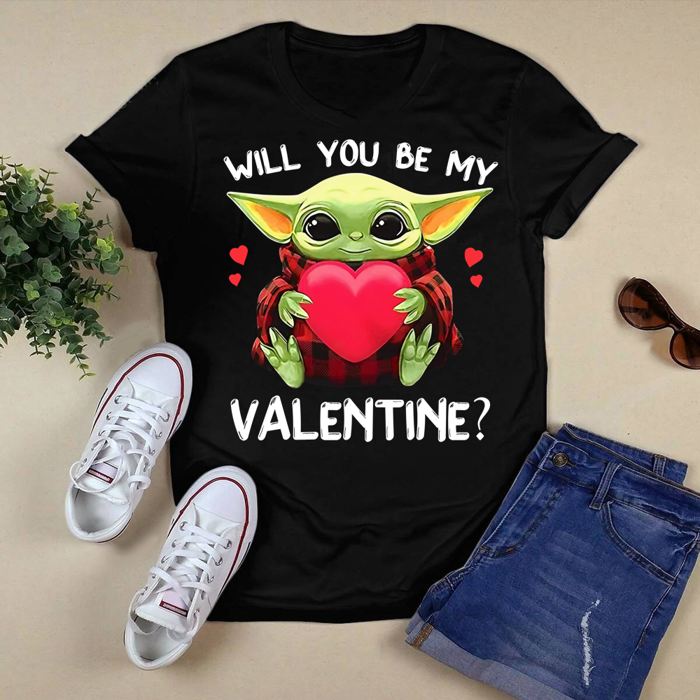Baby Yoda Will You Be My Valentine Shirt.png