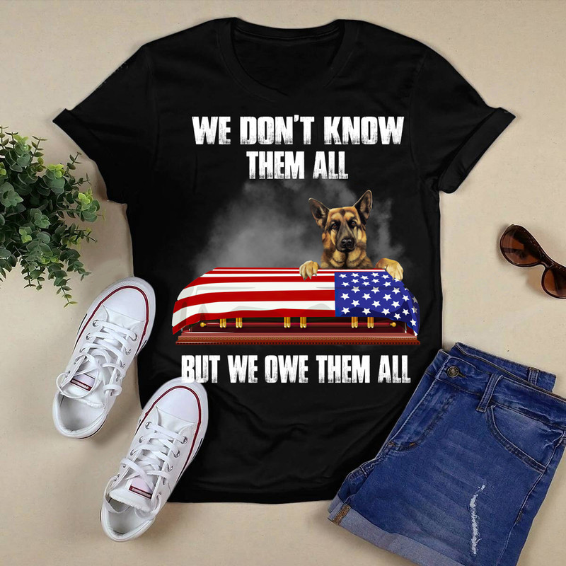 We Don't Know Them All But We Owe Them All Veteran Shirt.png