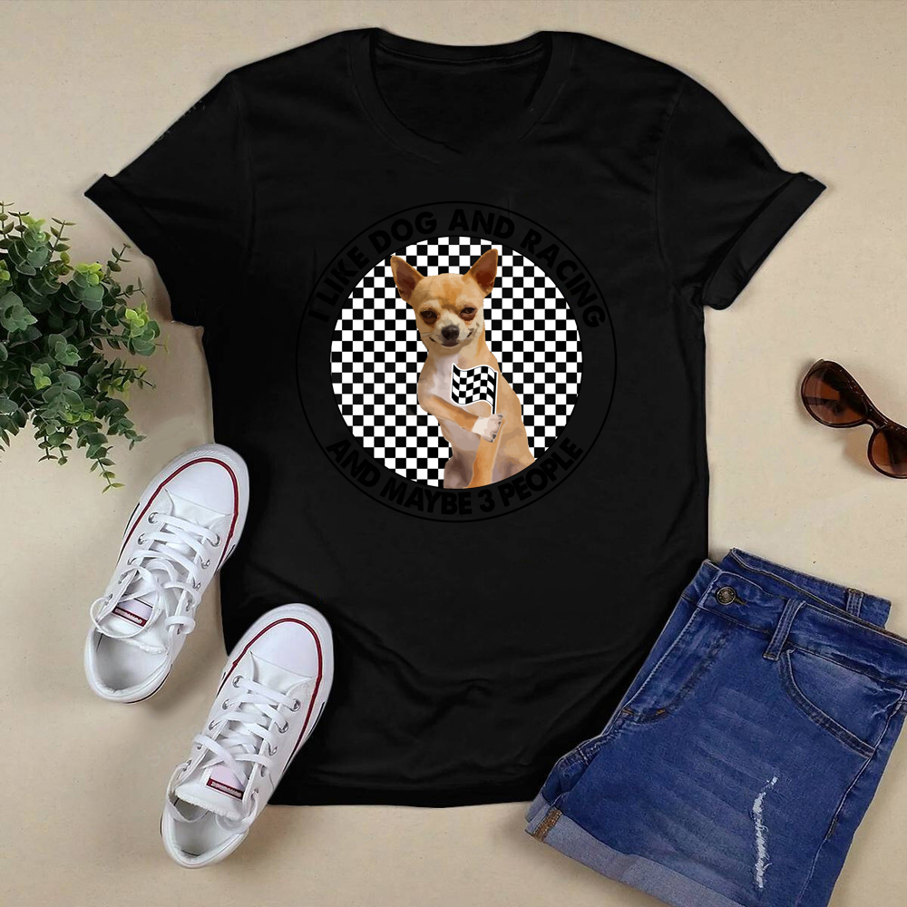 I Like Dog And Racing And Maybe Shirt.png