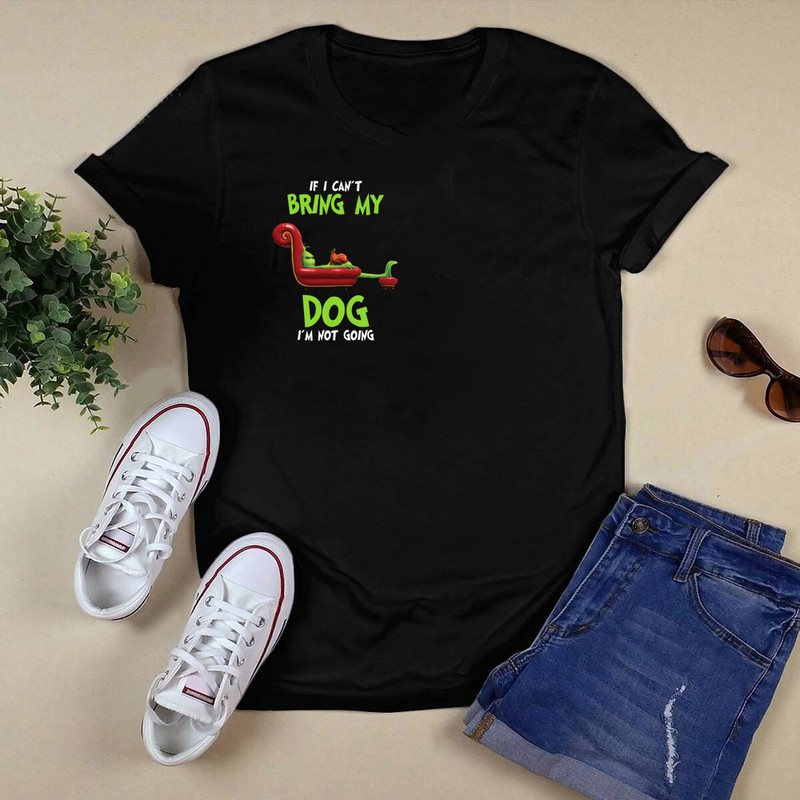 If I Cant Bring My Dog Shirt.png