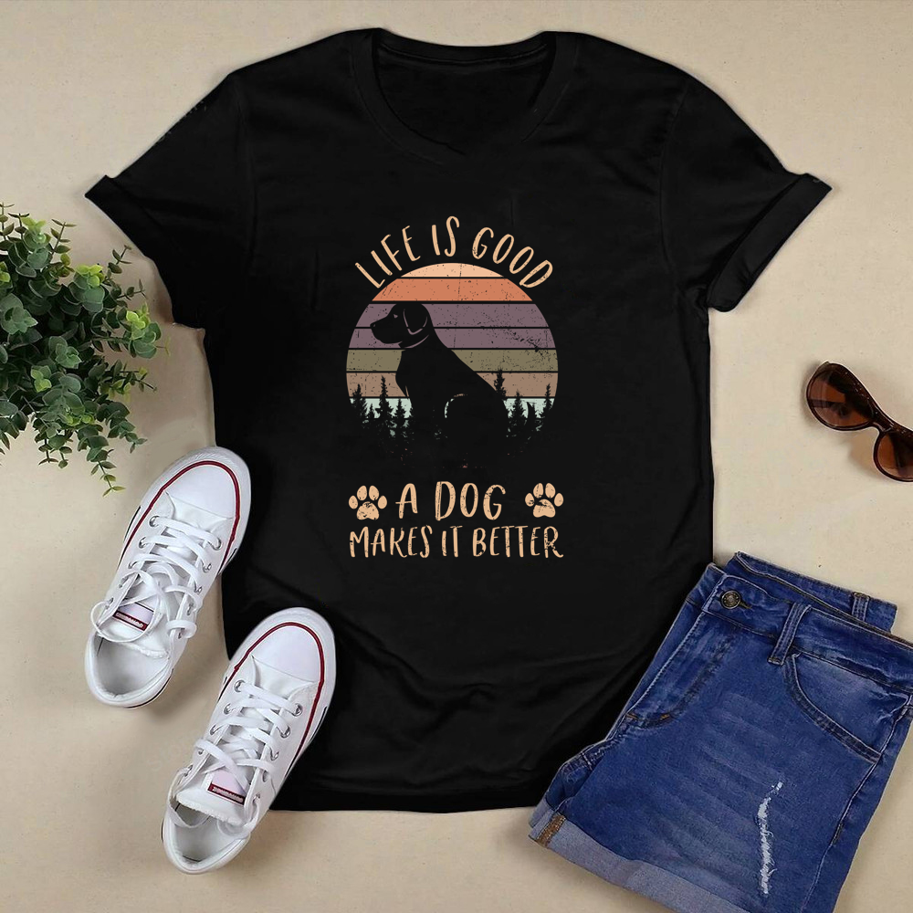 Life Is Good A Dog Mares Shirt.png