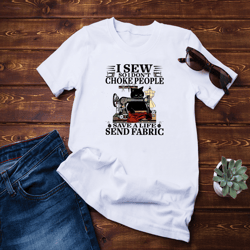 i sew so i dont choke people shirt png, png files for shirt, png file for sublimation, digital download.