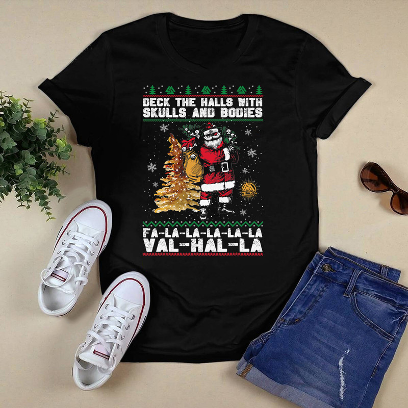 Deck The Halls With Skulls And Bodies Falalalala Valhalla T-Shirt.png