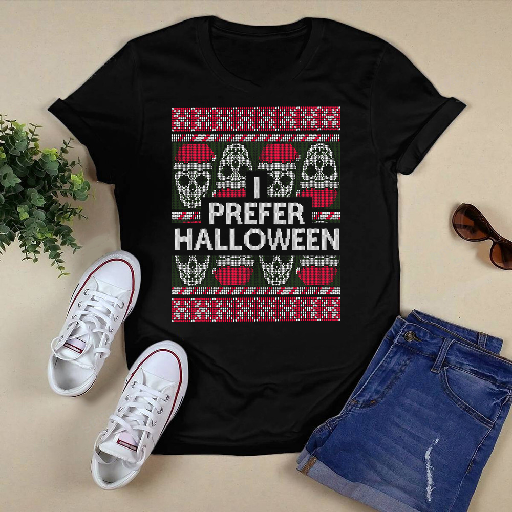 I Prefer Halloween Christmas Ugly Sweater Skulls Funny T-Shirt.png