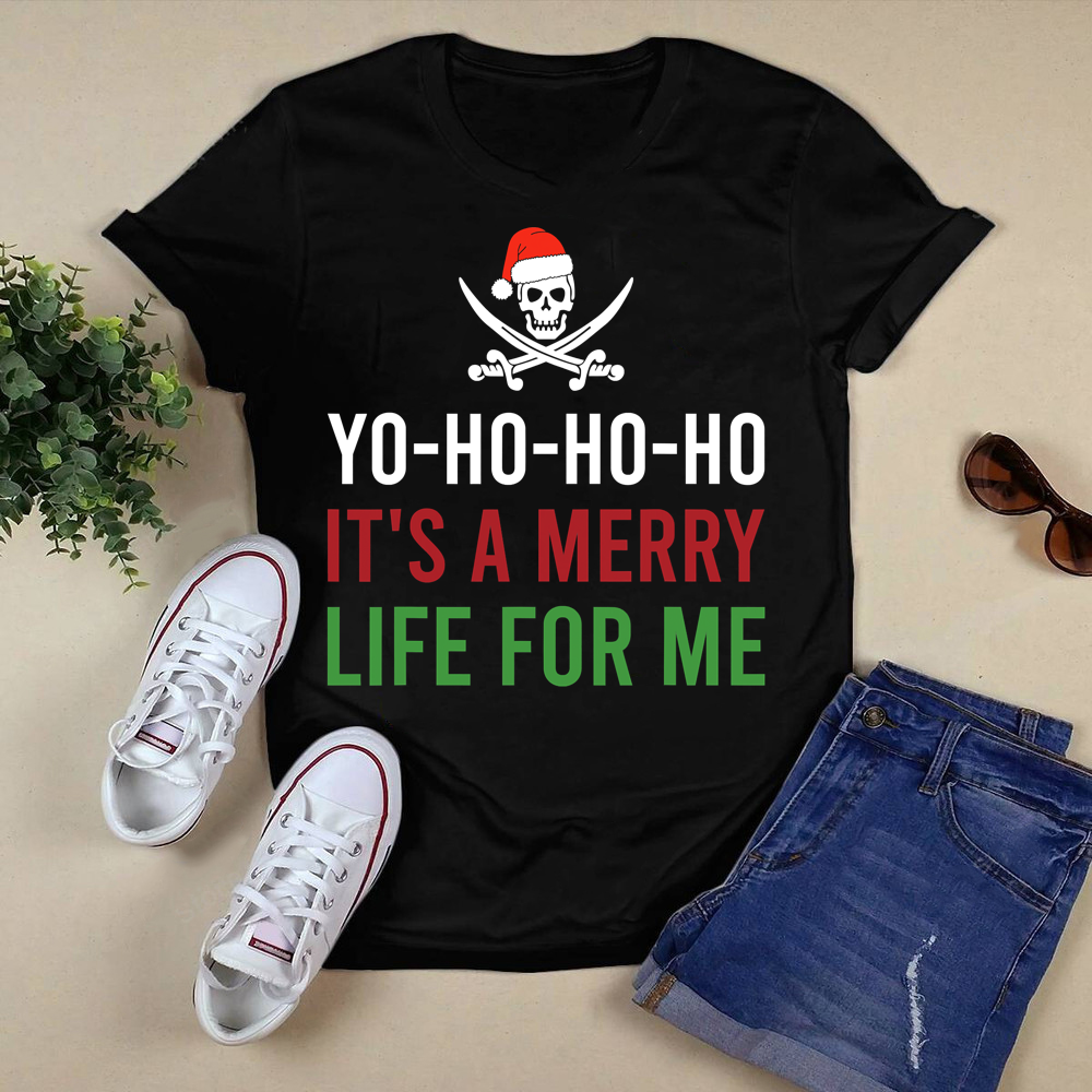 Pirate Skull Christmas Yo Ho Ho It's A Merry Life For Me T-Shirt.png