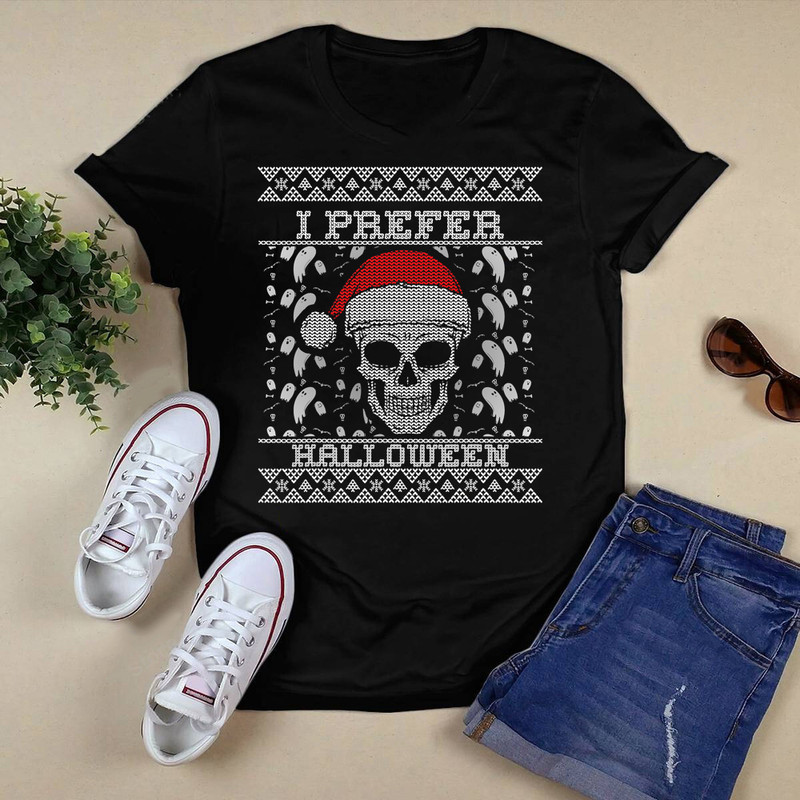 Ugly Christmas Sweater I Prefer Halloween Santa Hat Skull T-Shirt.png