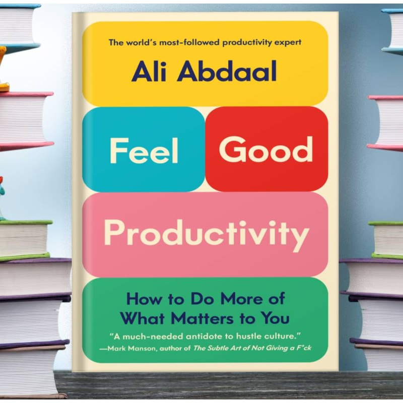 Feel-Good Productivity - Ali Abdaal.jpg