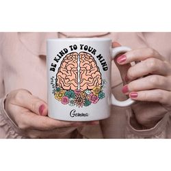 mental health mug, be kind to your mind, mental health awareness gifts, handmade in the uk