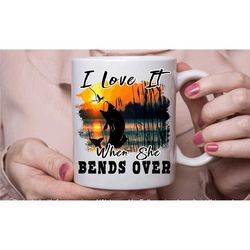 novelty fishing mug, fishing coffee tea cup, i love it when she bends over, handmade in the uk