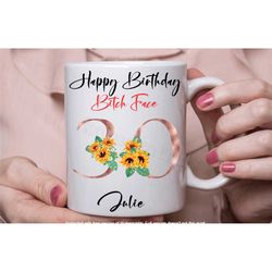 30th birthday mug, personalised 30th birthday mug, rose gold sunflower design mug, bitch face mug