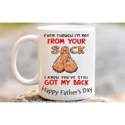 even though i'm not from your sack, step dad gifts from son daughter, step dad mug, bonus dad gift, novelty step dad gif