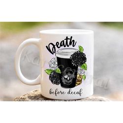 death before decaf mug, gothic sugar skull coffee tea mug, goth gift for her in the uk, gothic lover present