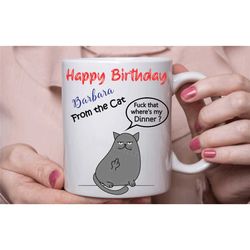 cat birthday mug, personalised cat coffee tea cup, novelty funny birthday gift, birthday gift from the cat,in the uk
