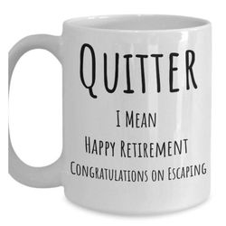 quitter mug 11 oz coffee tea mug retirement gift mug ceramic 2023