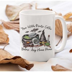 this witch needs some coffee before any hocus pocus mug, fall coffee mug 15 oz halloween winter