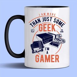 gamer geek mug gift| 11oz mug| gift for men| mens gift idea