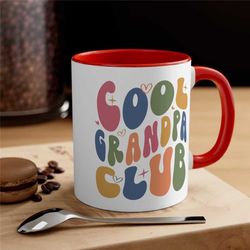 cool grandpa club mug, father's day mug, cool grandpa mug, grandpa mug, cool grandpas mug, accent coffee mug 11oz