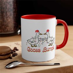 goose bump mug, funny christmas mug, silly goose mug, couple mug, accent coffee mug 11oz
