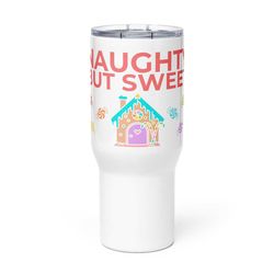 naughty but sweet travel mug