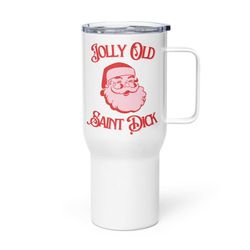 jolly old saint dick travel mug