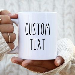 custom mug , rae dunn mug (inspired by) , custom text mug,nothing is more meaningful than a personalised gift that comes