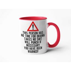 no time for drama, funny mugs for women, rude mugs, profanity gifts, adult gift idea, gifts for over 18s, adult only gif
