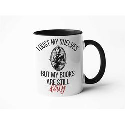 my books are dirty funny mug | book lover gift | ceramic mug | friend birthday gift