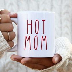 hot mom, rea dun inspired coffee mug, mom rea dunn mug, mothers day gift, mommy birthday gift, grandma coffee cup, mom g