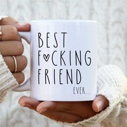 best f..cking friend ever-bff gift - friend coffee cup