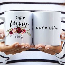 best mom ever, coffee mug gift, personalized gifts for mom,mom coffee mug ,mom gift,grandma coffee cup, nana gift