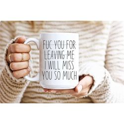 best friend moving away gift, funny leaving gift, goodbye gift, going away coffee mug, farewell, miss you, coworker leav