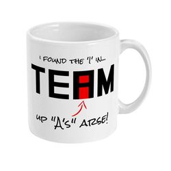 i found the 'i' in team... funny coffee mug, funny work mug, gift for colleague or friend
