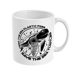 sea turtle mug, save the sea turtles coffee mug, ideal gift for sea turtle lover