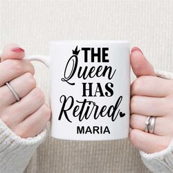 the queen has retired quitter - retirement mug, funny retirement gift for men, retirement gift for women, retirement gif