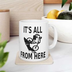 mountain biking gift, it's all downhill from here coffee mug for mountain bikers, downhill biker gift, cycling coffee mu