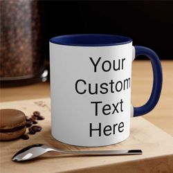 custom text mug, coffee mug, 110z  mug, personalised mug, your words here mug, personalised gift mug