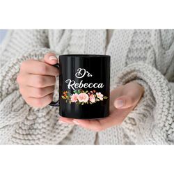 dr mug personalised gift phd doctor custom pretty floral custom mug personalized coffee cup, 11oz 15oz gift for women