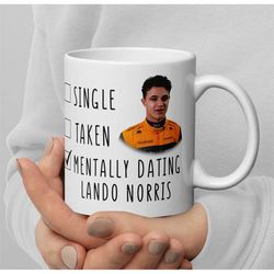 mentally dating lando norris - funny f1 mug - formula 1 mug